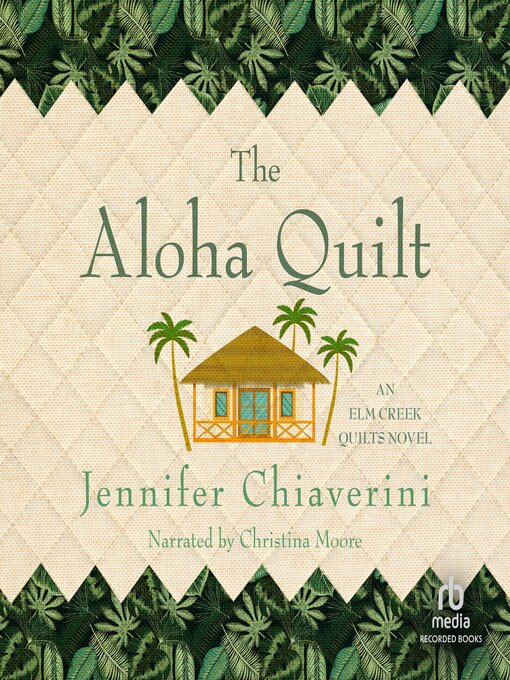 Title details for The Aloha Quilt by Jennifer Chiaverini - Available